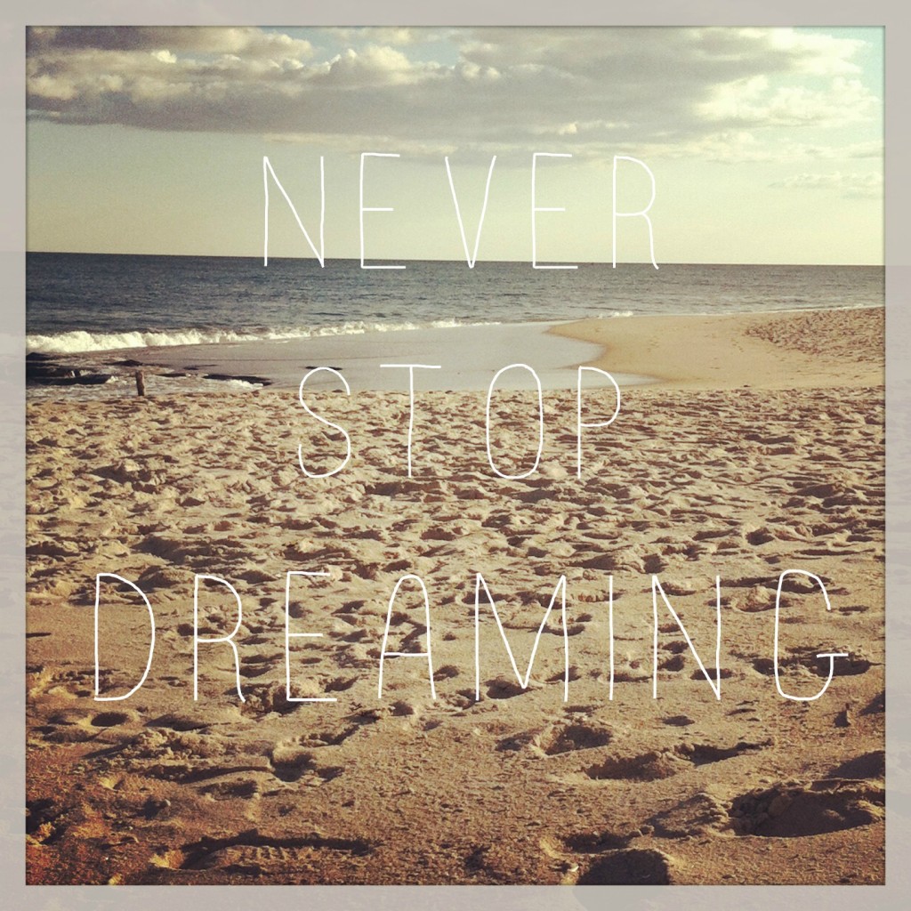 Quotes-Never Stop DReaming