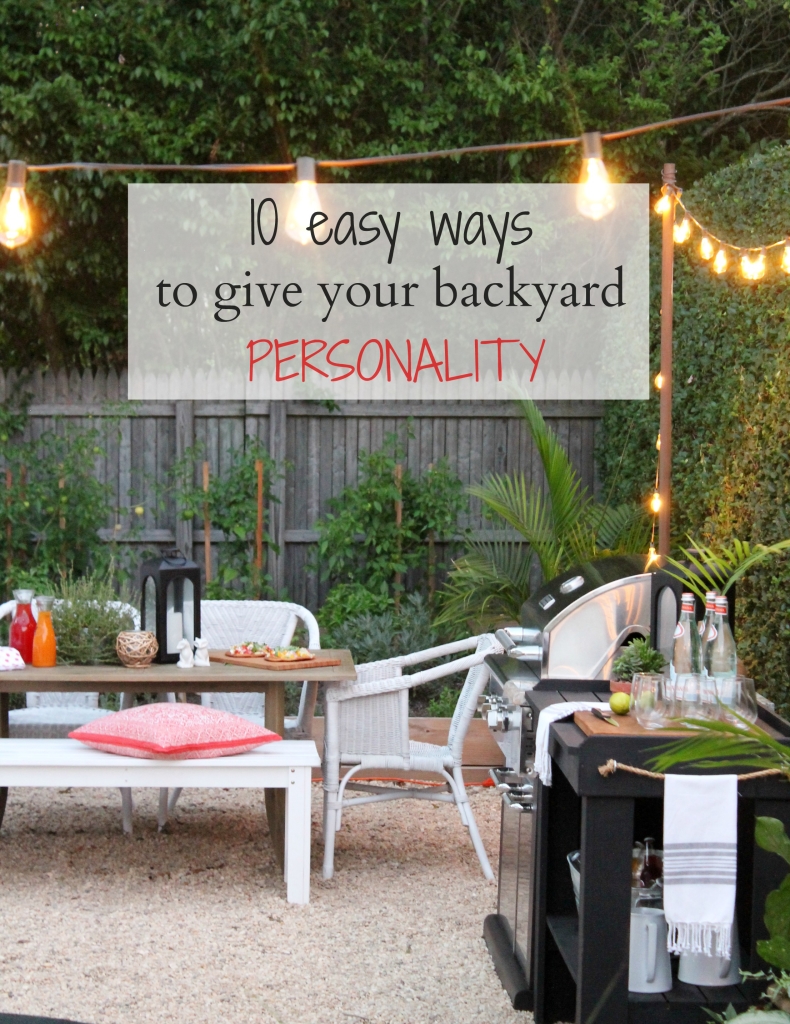 10 Ways to Give Your Backyard Personality