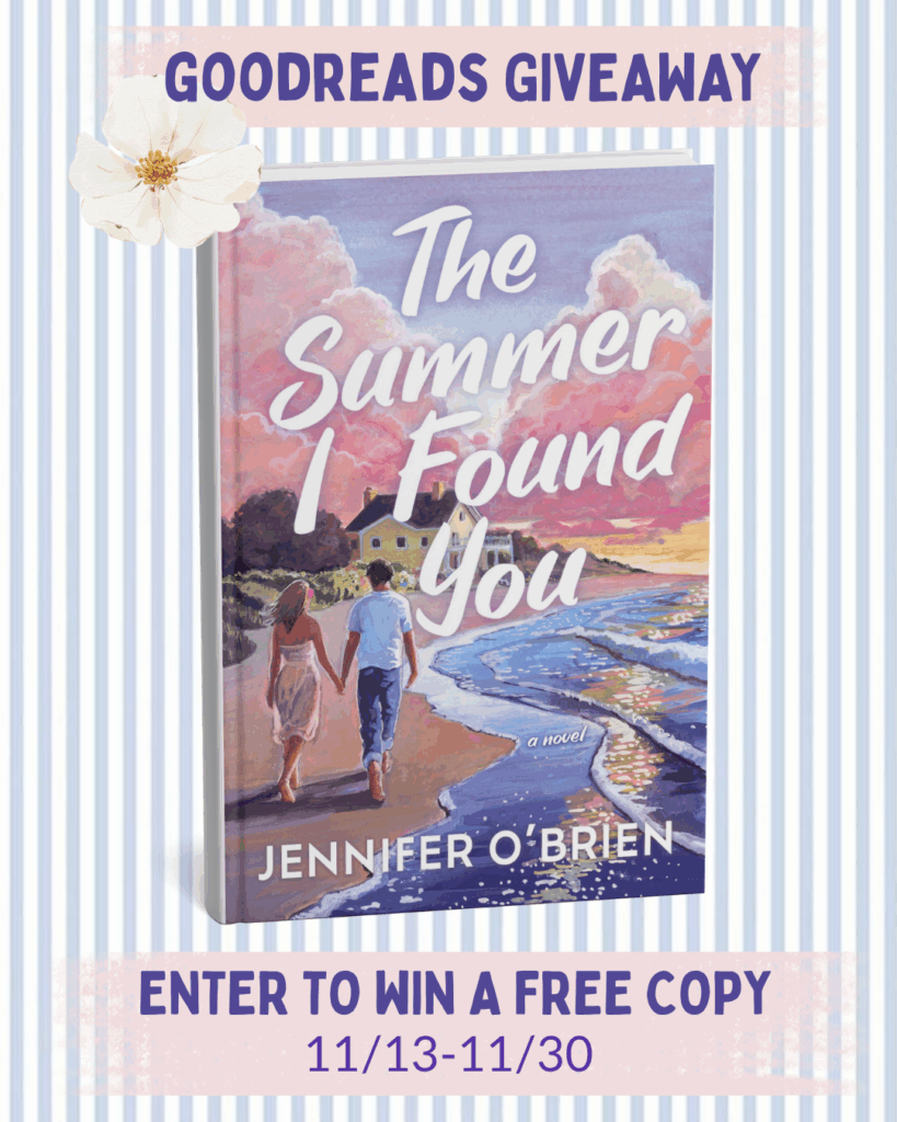 Goodreads Giveaway For The Summer I Found You by Jennifer O'Brien